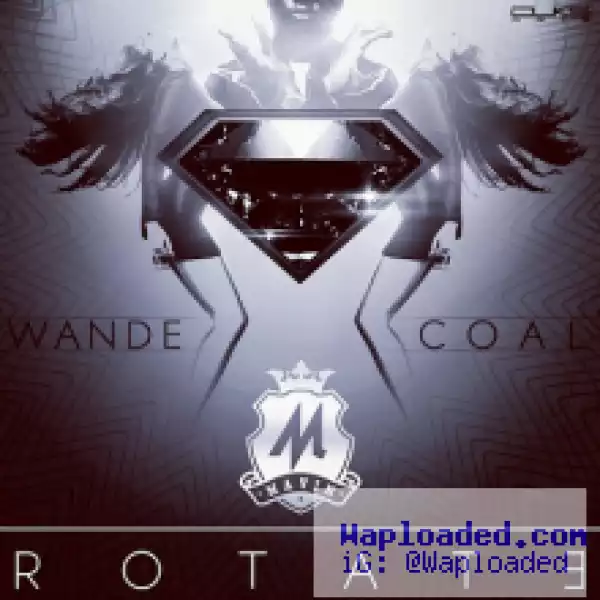 Wande Coal - Rotate (Prod. by Don Jazzy)